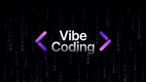 Vibe Coding